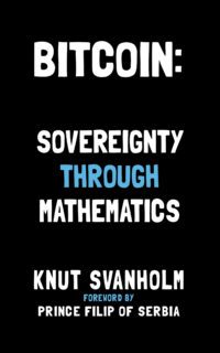 Bitcoin: Sovereignty Through Mathematics