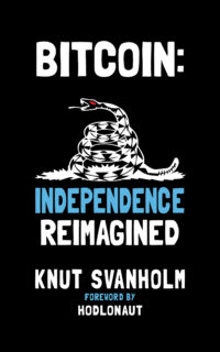 Bitcoin: Independence Reimagined